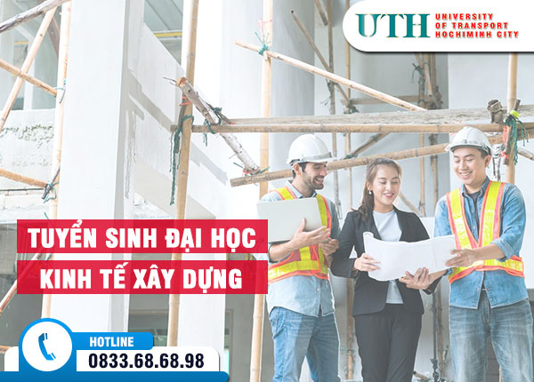 Tuyển sinh Đại học Kinh tế Xây dựng