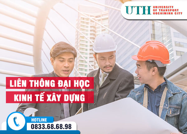 Liên thông Đại học Kinh tế Xây dựng tại TPHCM